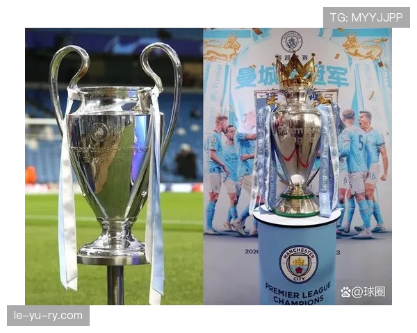 曼城球员欧冠赛场强势出击，夺冠梦想迎来关键突破